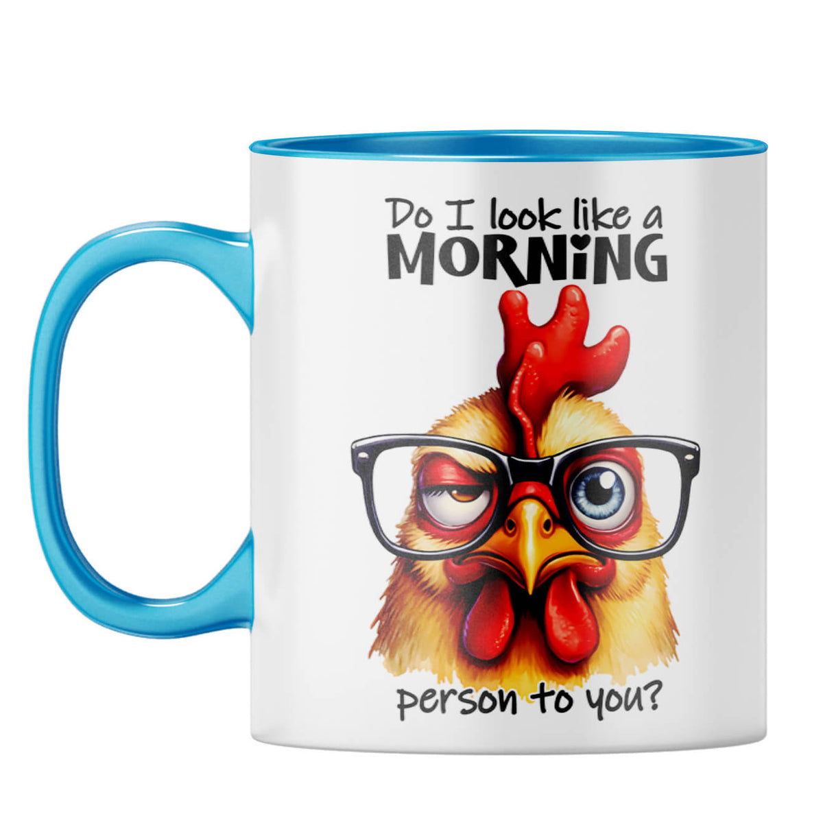 Do I Look Like Morning Person Coffee Mug Light Blue