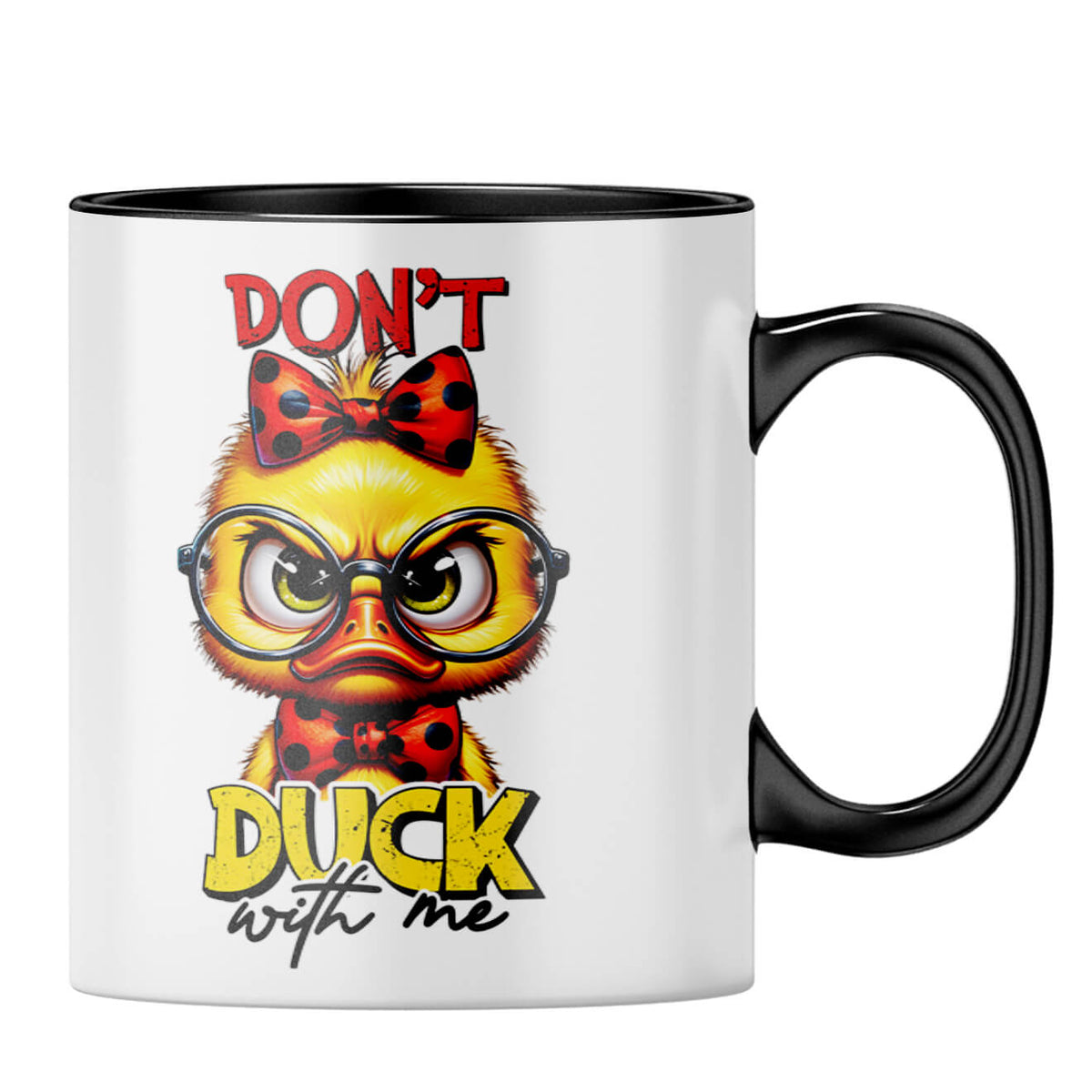 Dont Duck With Me Coffee MugB-Black