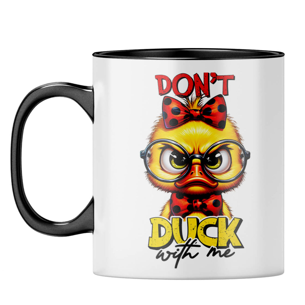 Dont Duck With Me Coffee Mug