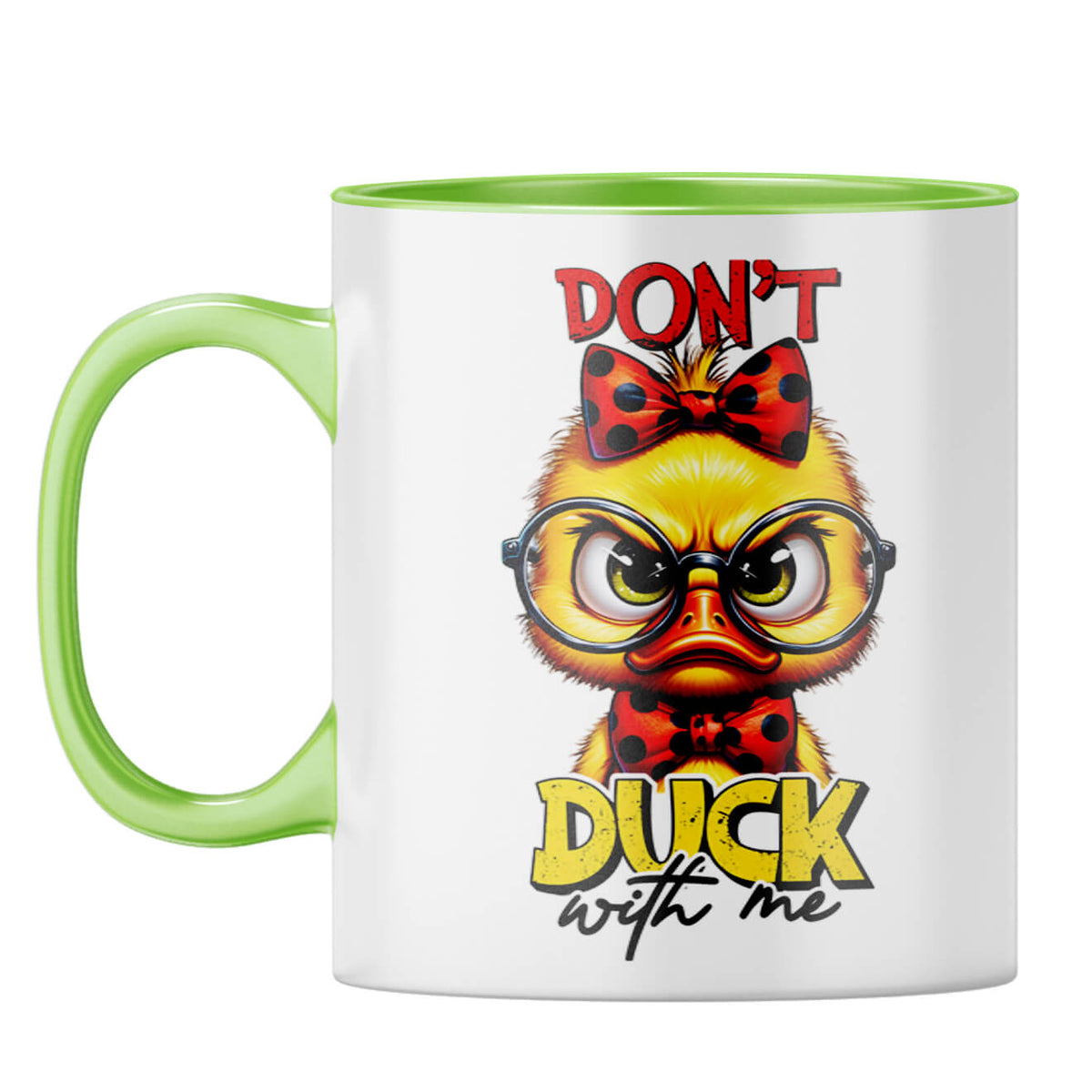 Dont Duck With Me Coffee Mug Light Green