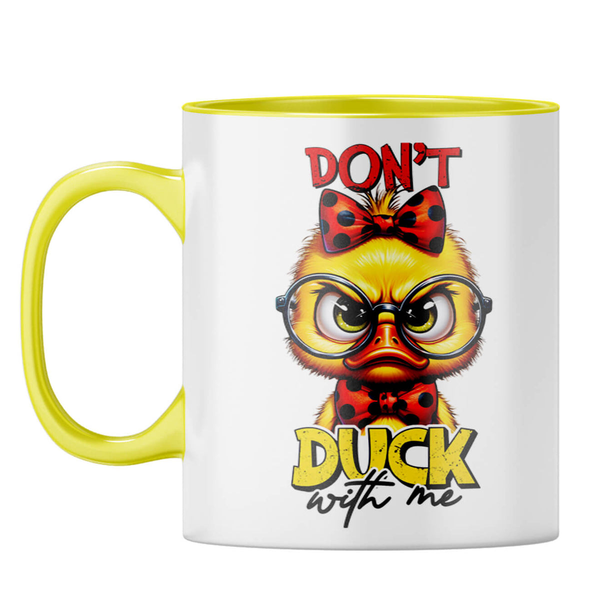 Dont Duck With Me Coffee Mug Yellow