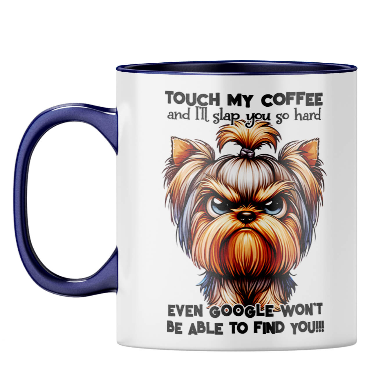Dont Touch My Coffee Coffee Mug Dark Blue