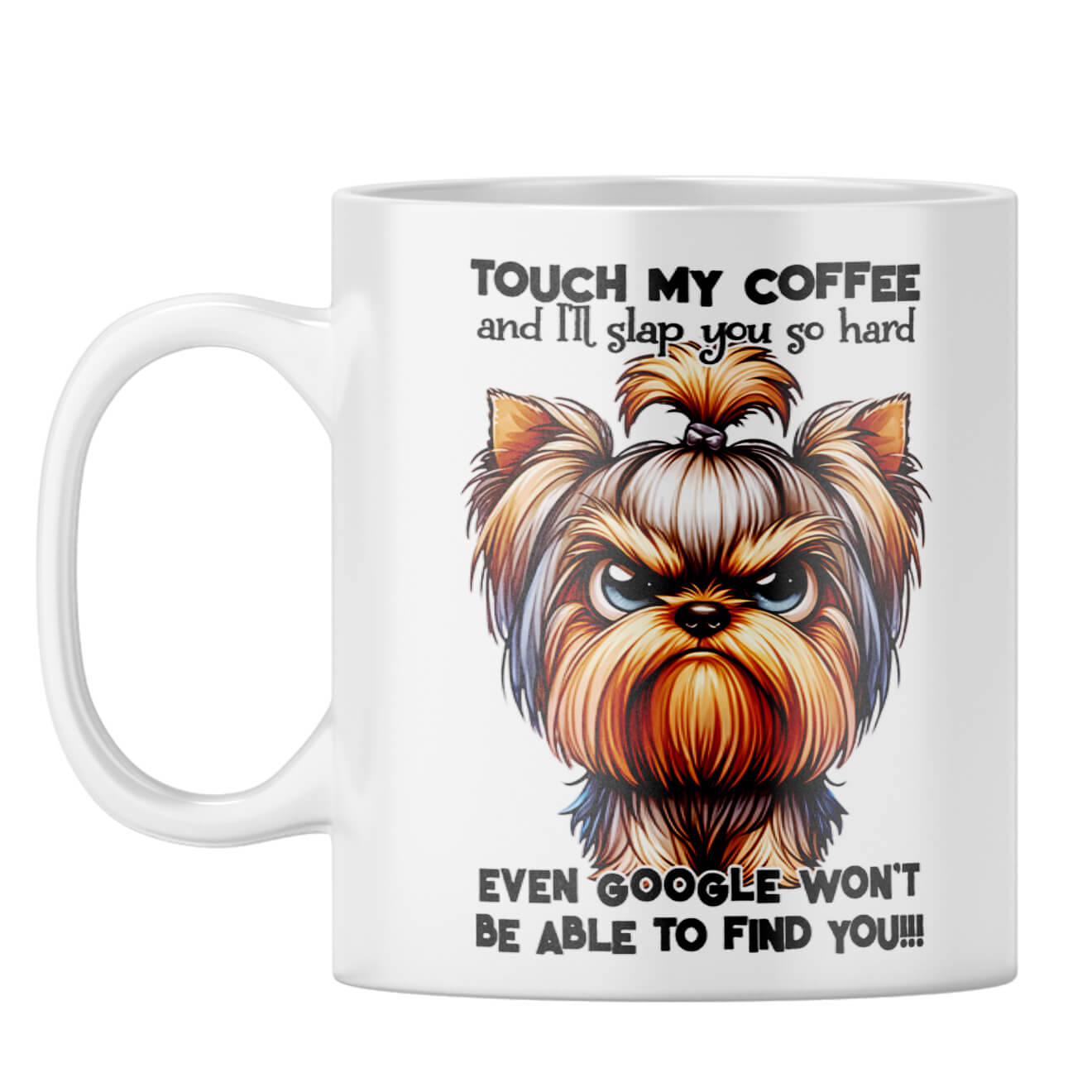 Dont Touch My Coffee Coffee Mug White