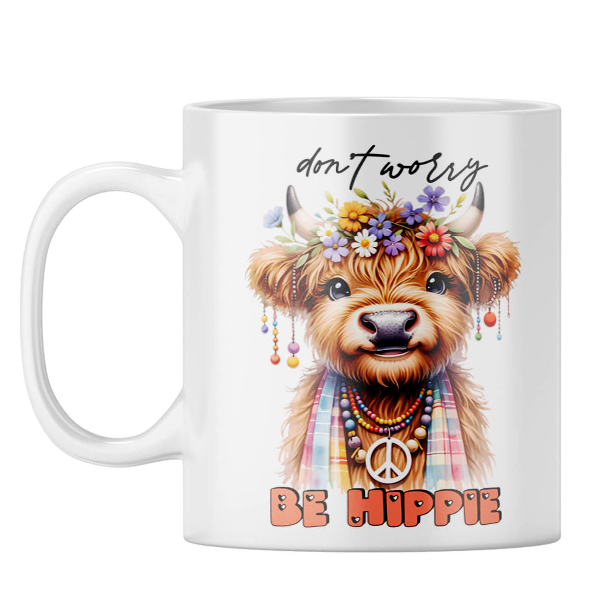 Dont Worry Be Hippie Coffee Mug White