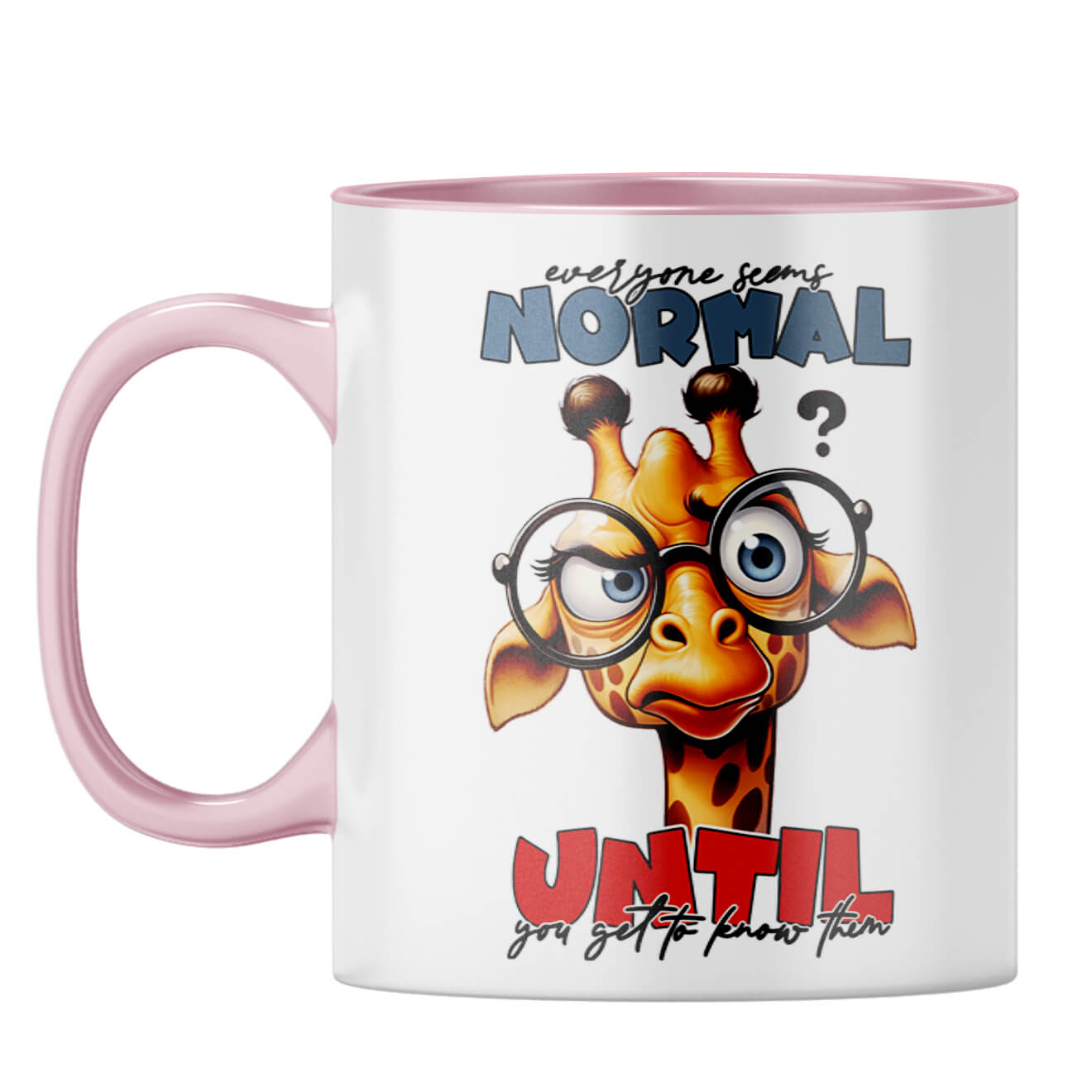 Everyone Seems Normal Coffee Mug Pink