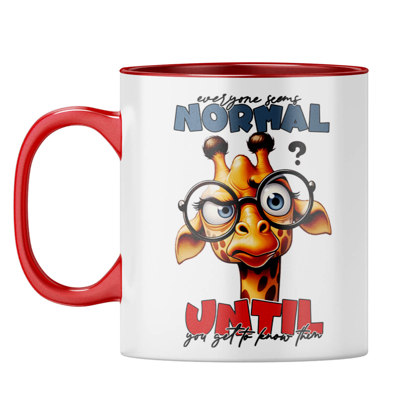Everyone Seems Normal Coffee Mug Red