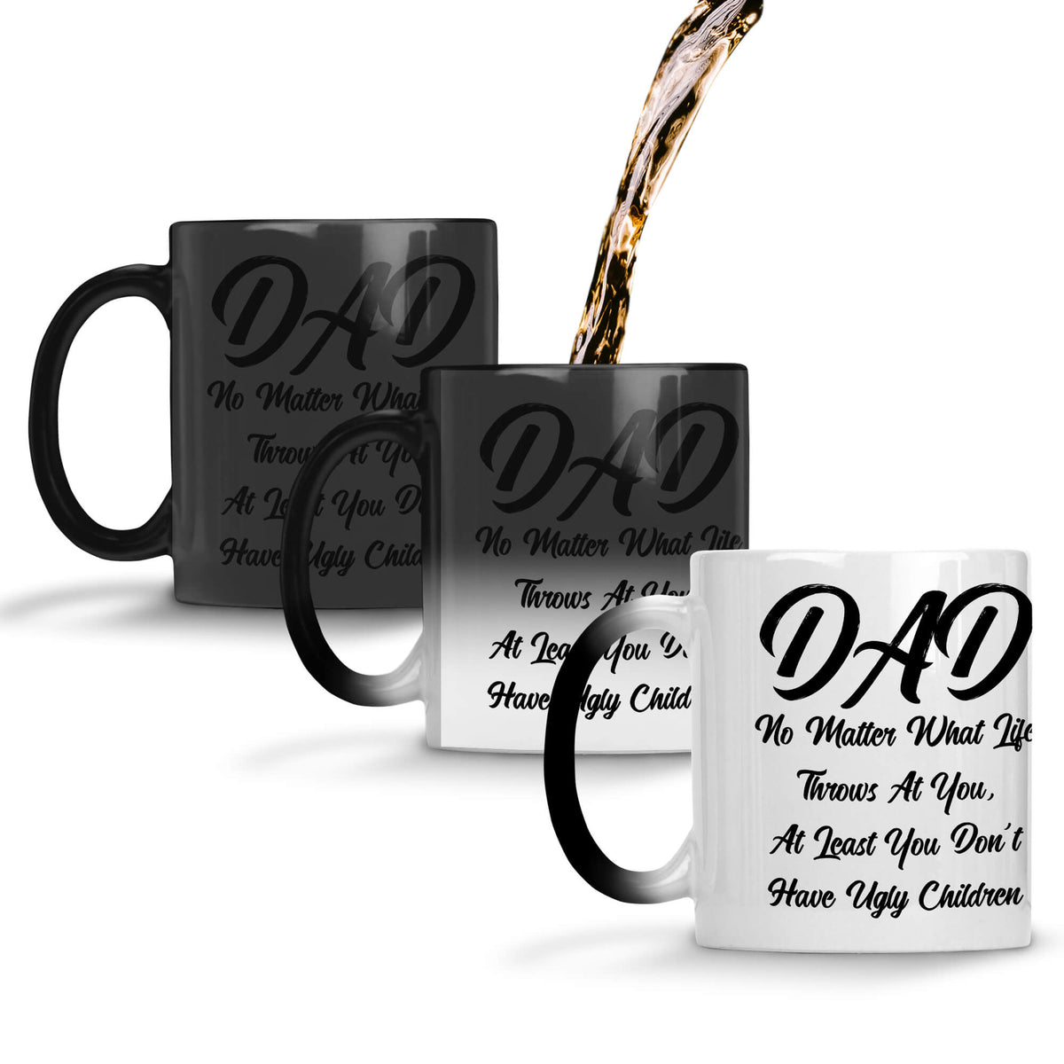 Dad Doesn't Have Ugly Children Coffee Mug Magic
