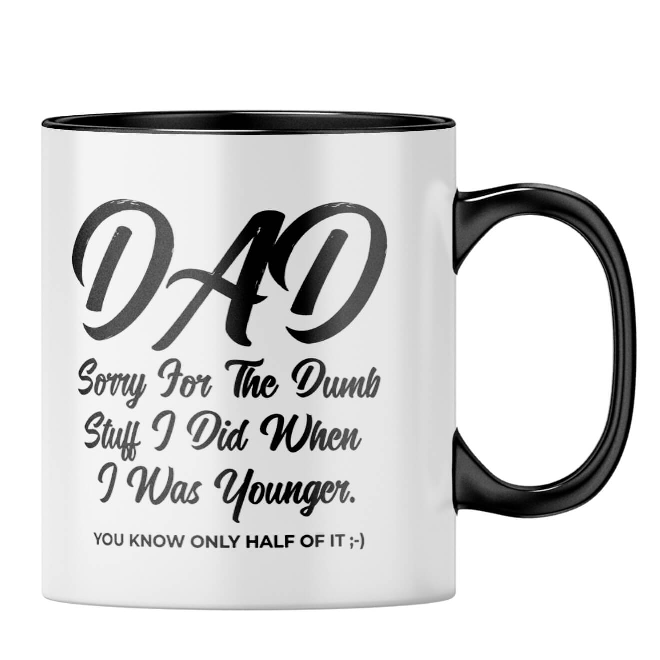 Dad Sorry for Dumb Stuff Coffee MugB-Black