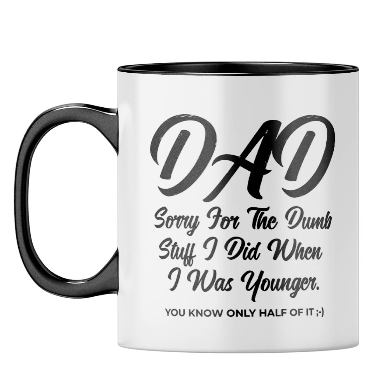 Dad Sorry for Dumb Stuff Coffee Mug Black