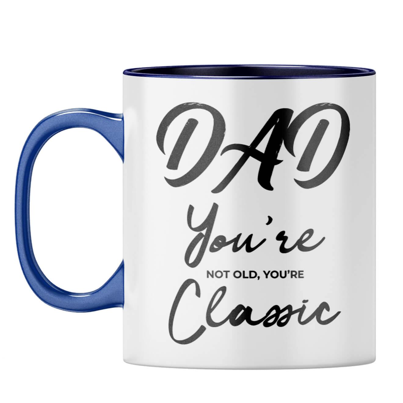 Dad You're Classic Coffee Mug Dark Blue