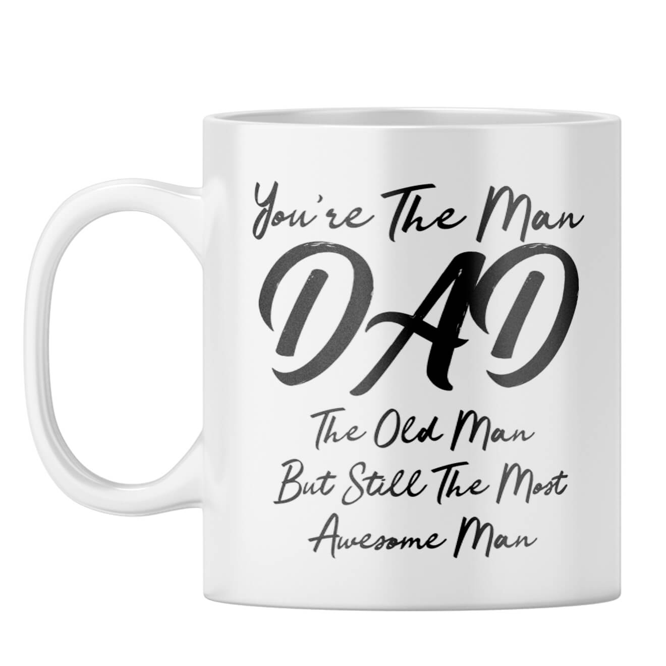 You're The Man Dad Coffee Mug White