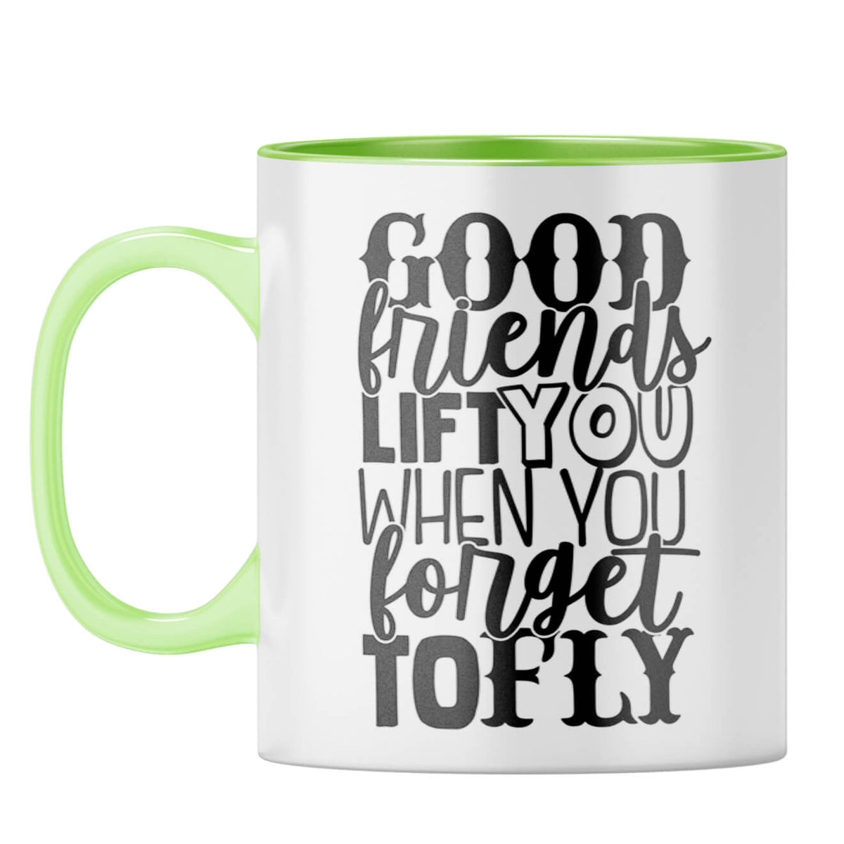 Good Friends Life You Coffee Mug Light Green