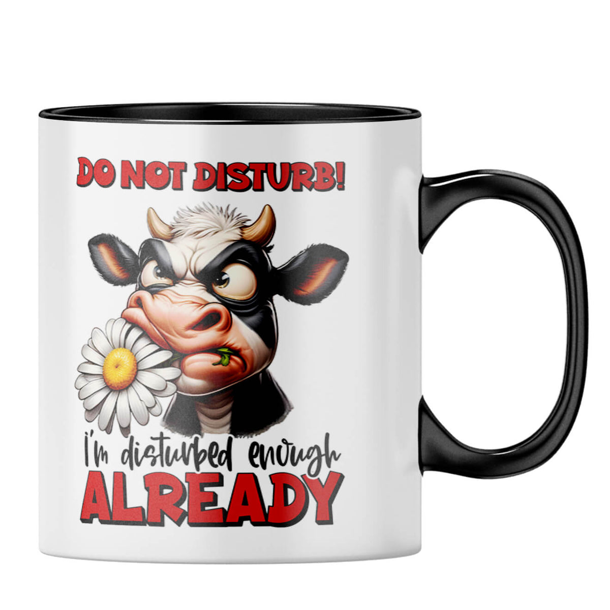 I am Already Disturbed Coffee MugB-Black