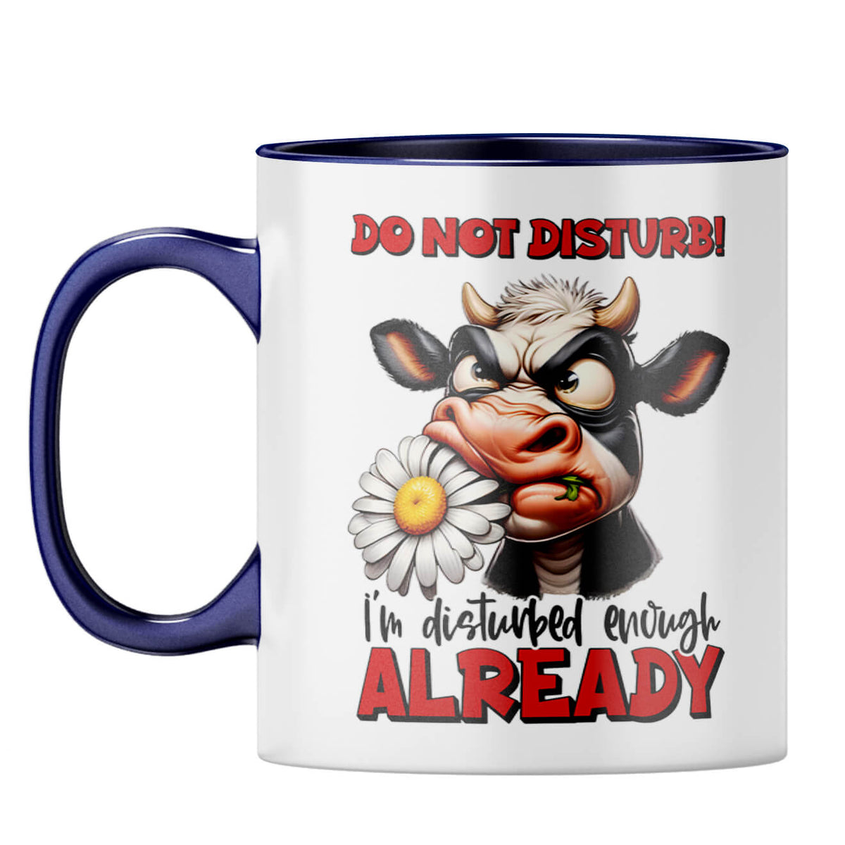 I am Already Disturbed Coffee Mug Dark Blue