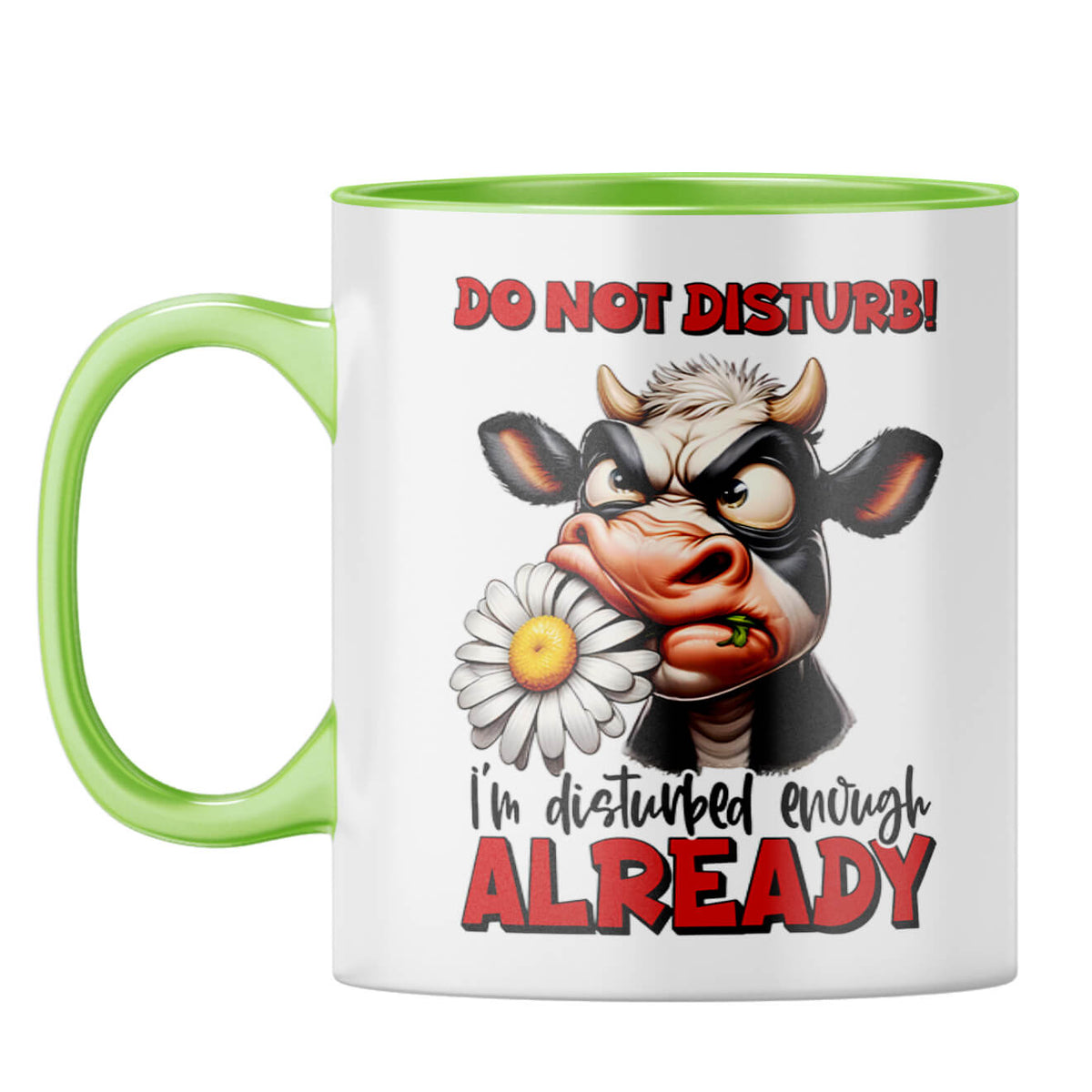 I am Already Disturbed Coffee Mug Light Green