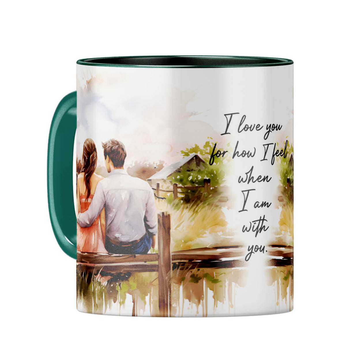 I Love When I am With You Coffee Mug Dark Green