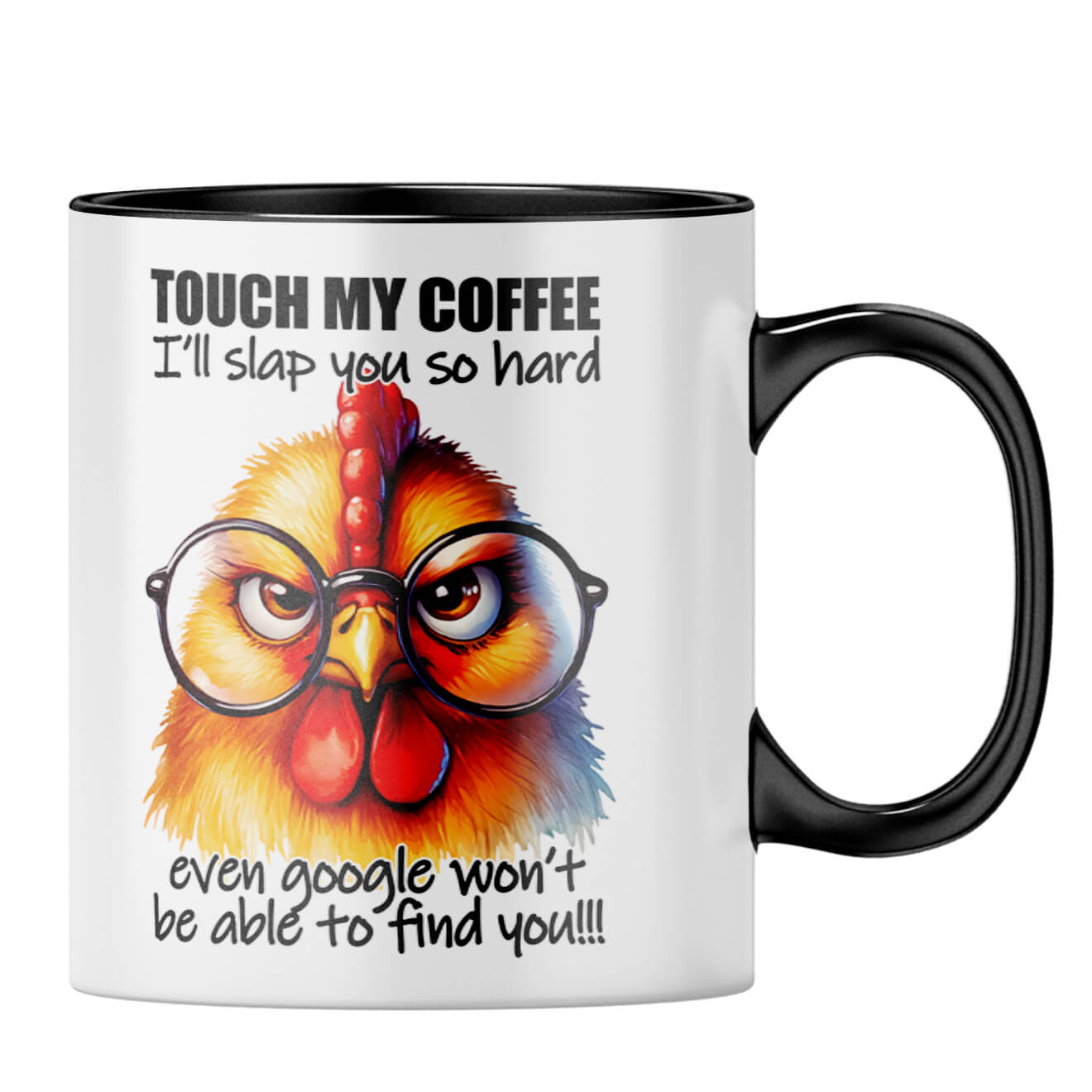 I will slap you Hard Google Wont Find You Coffee MugB-Black