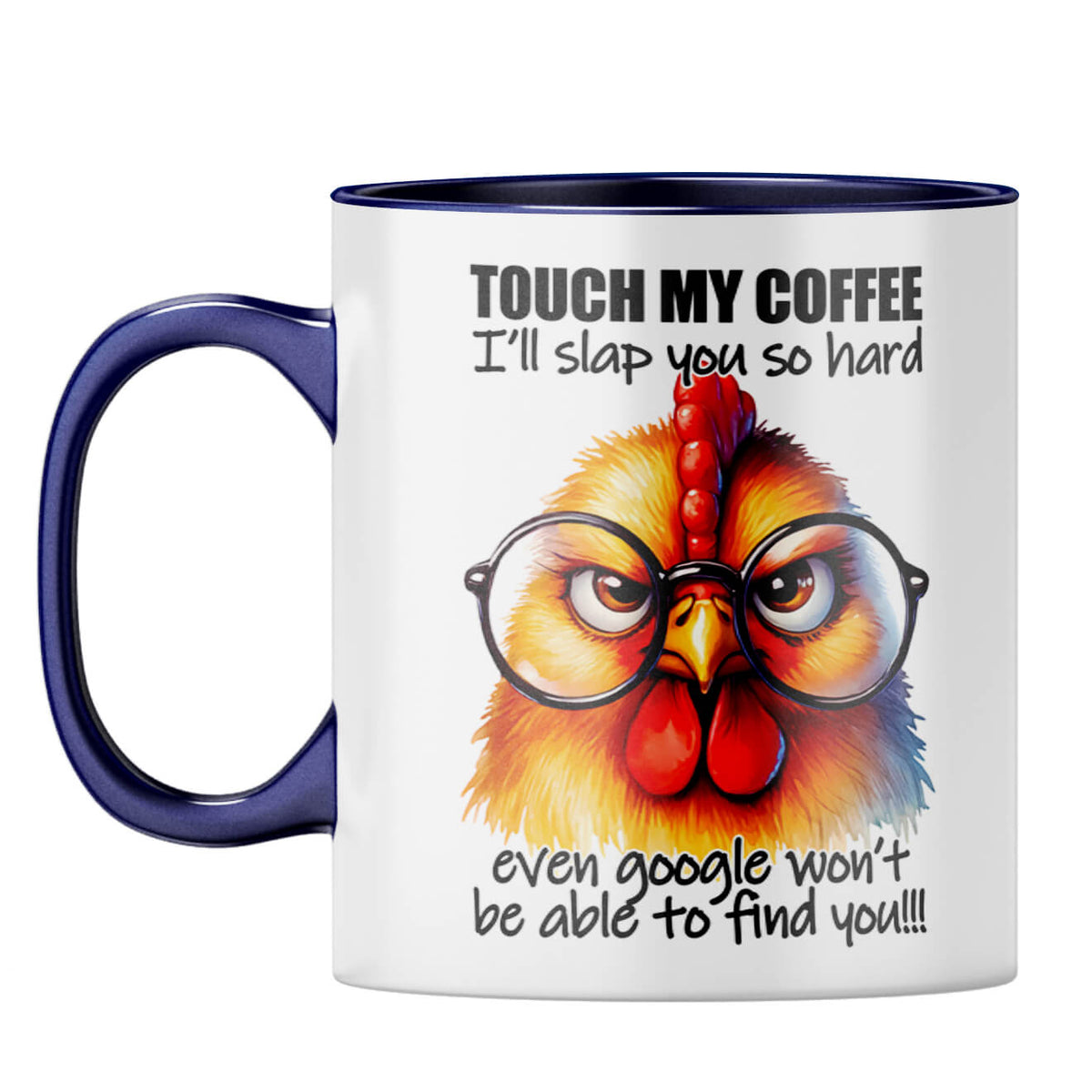 I will slap you Hard Google Wont Find You Coffee Mug Dark Blue