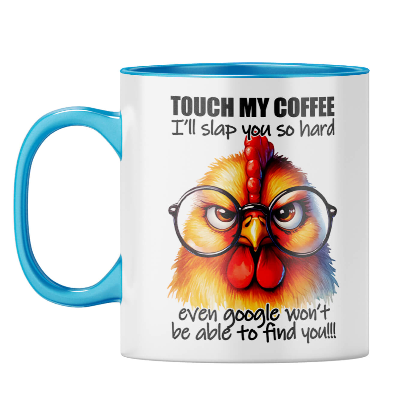 I will slap you Hard Google Wont Find You Coffee Mug Light Blue