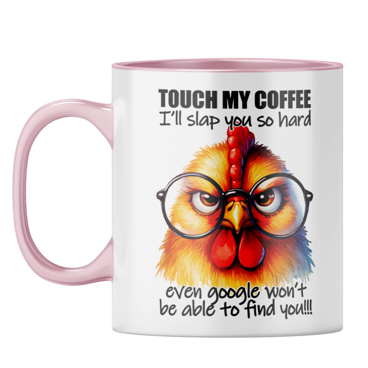 I will slap you Hard Google Wont Find You Coffee Mug Pink