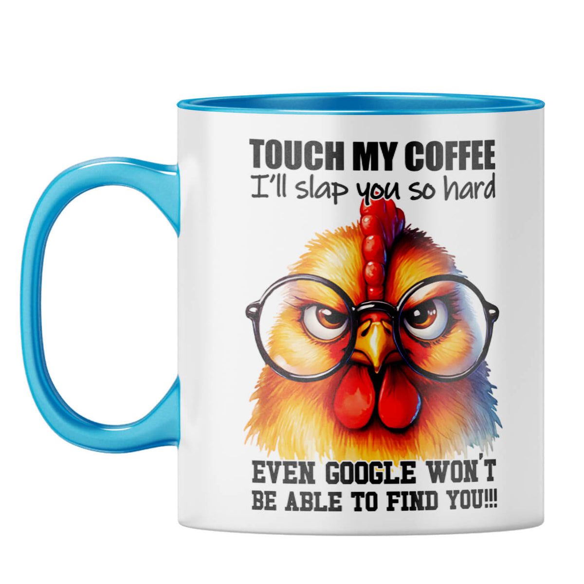 I will slap you Hard Coffee Mug Light Blue