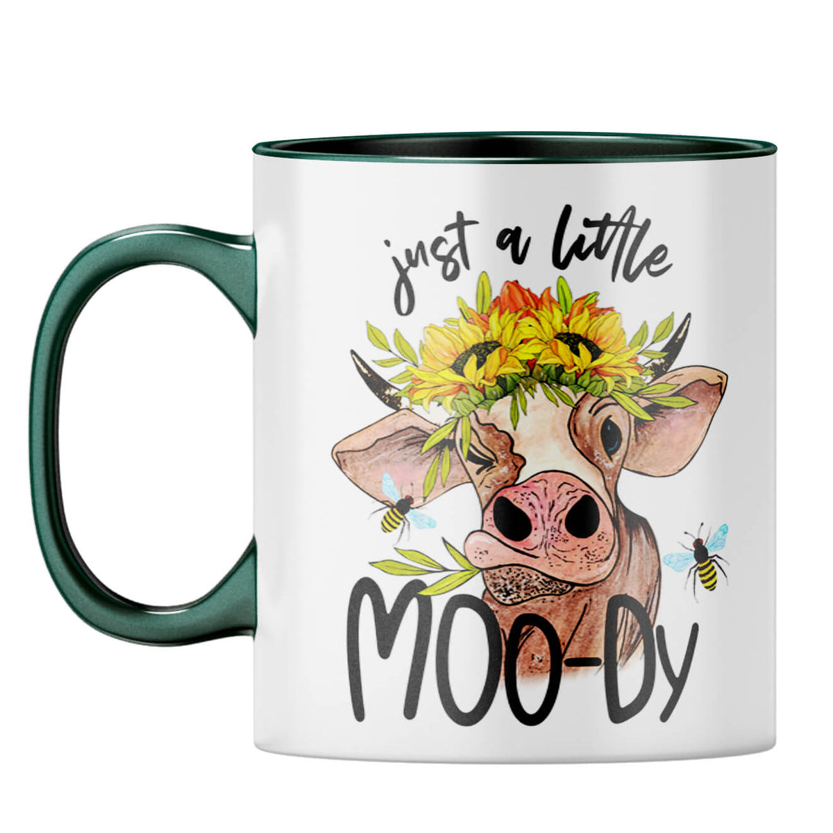 Just a Little Moody Coffee Mug Dark Green
