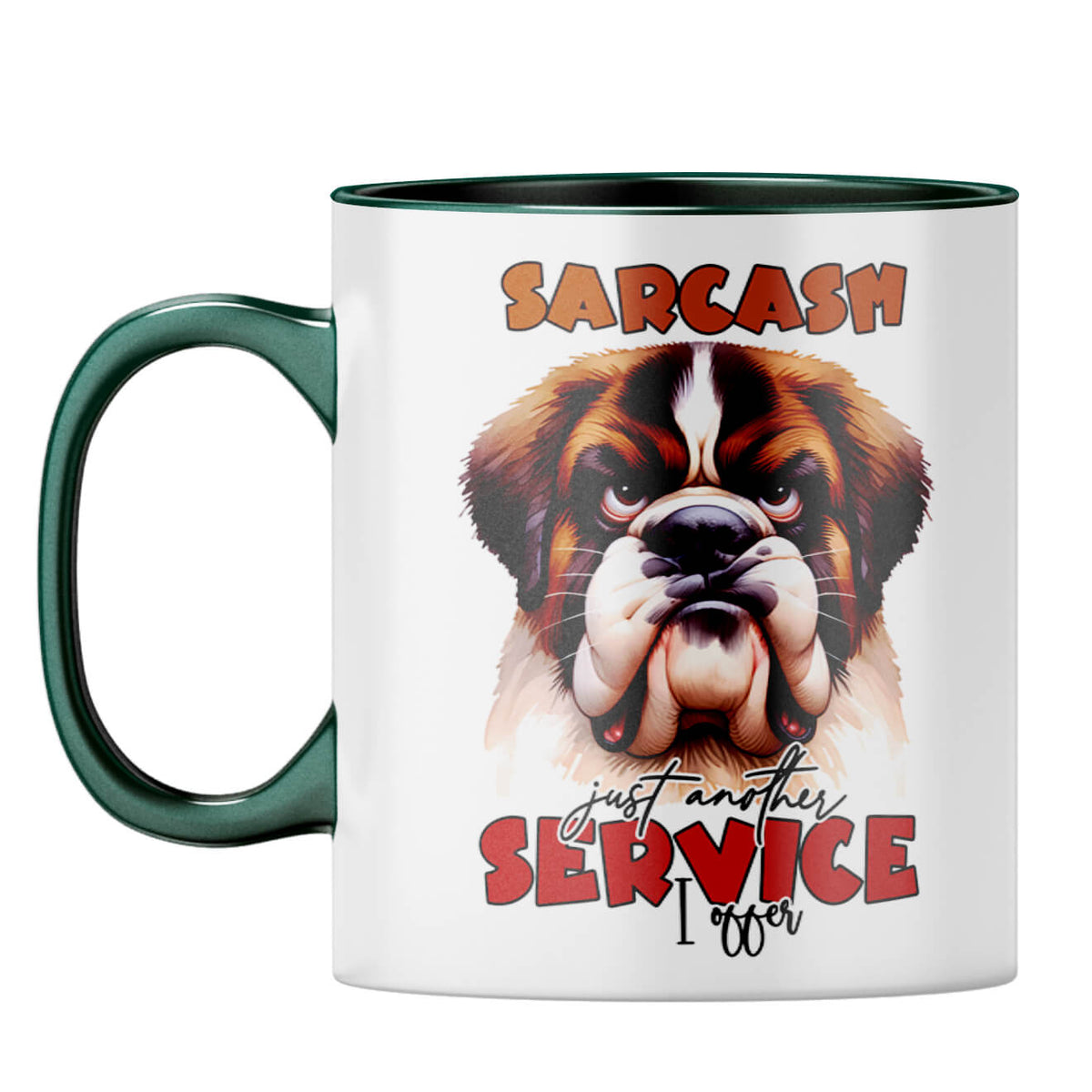 Sarcasm is My Service Coffee Mug Dark Green