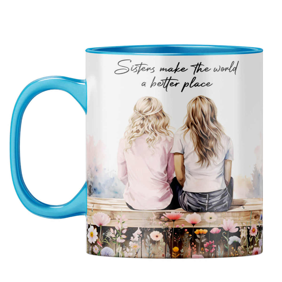 Sisters Make the World Better Place Coffee Mug Light Blue