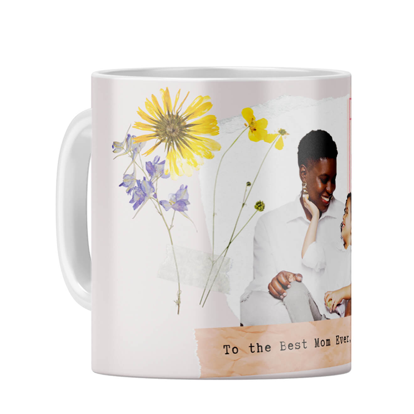 To The Best Mom Ever Coffee Mug
