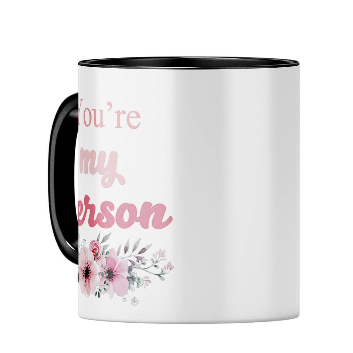You Are My Person Coffee MugC-Black