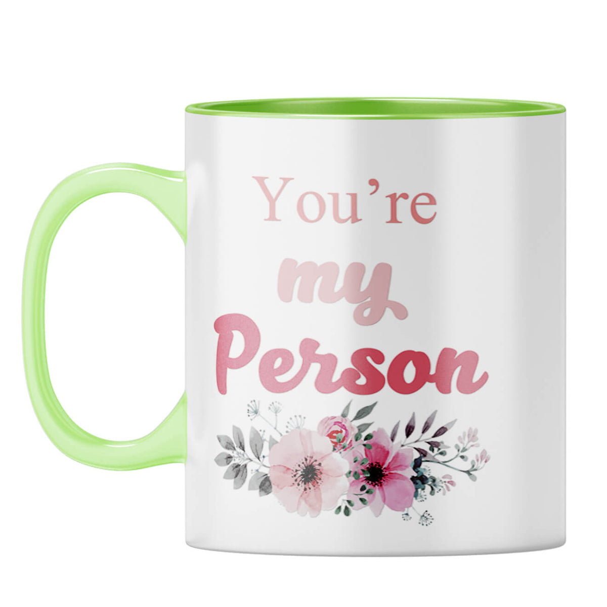 You Are My Person Coffee Mug Light Green