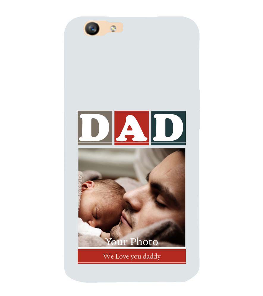 A0523-Love Dad Back Cover for Oppo F1s : A59