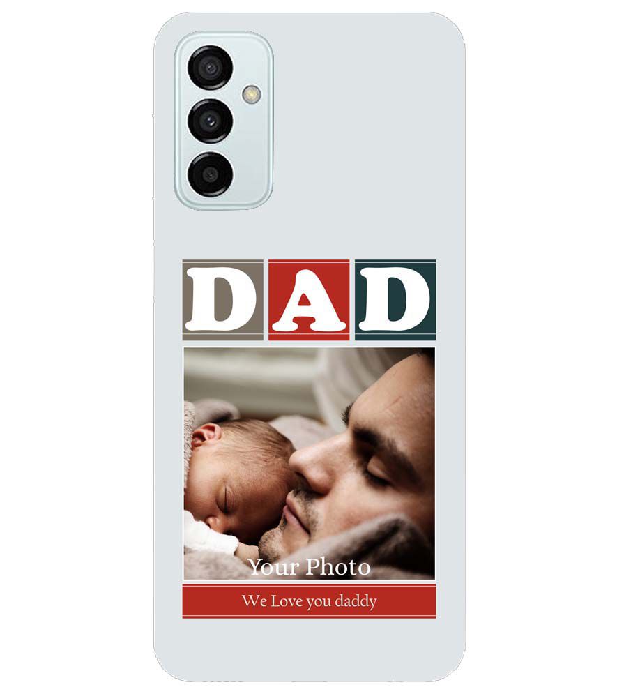 A0523-Love Dad Back Cover for Samsung Galaxy F23