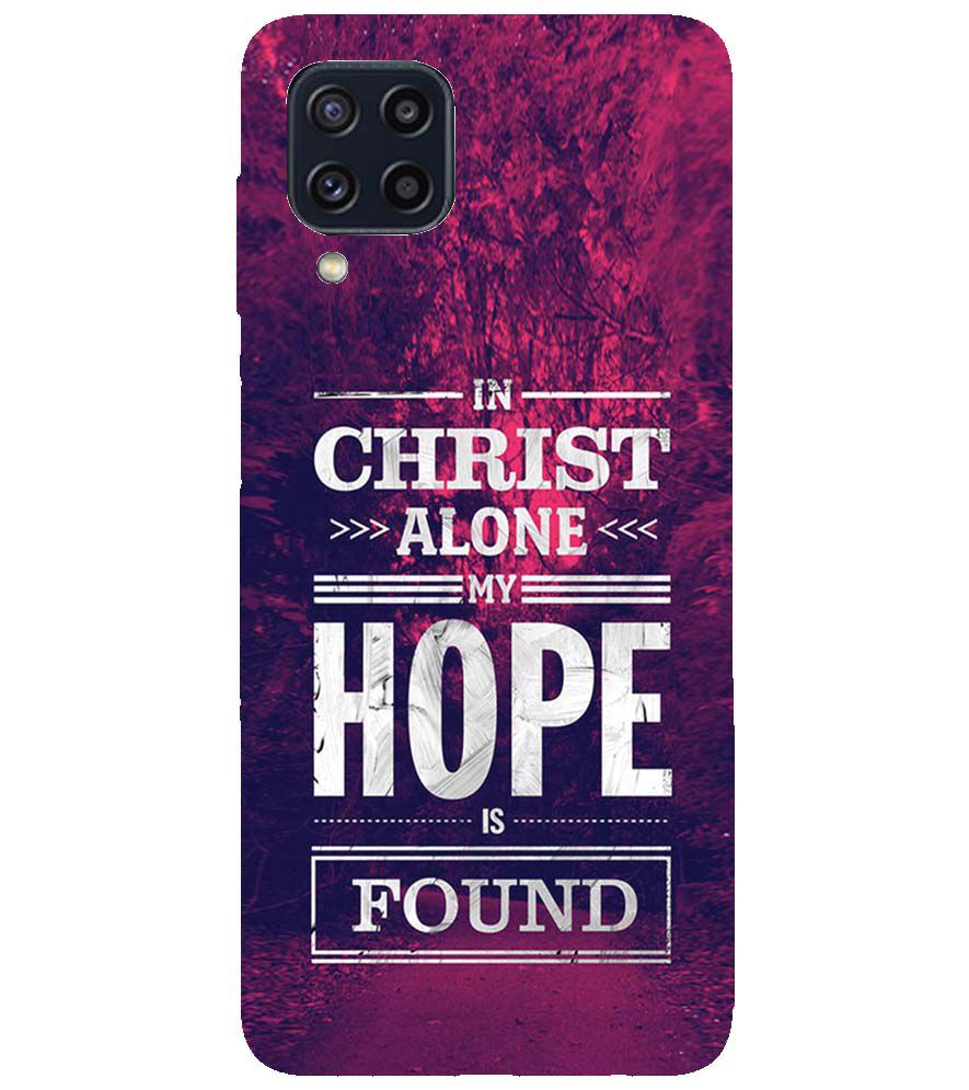 D2208-In Christ I Find Hope Back Cover for Samsung Galaxy M32 Prime