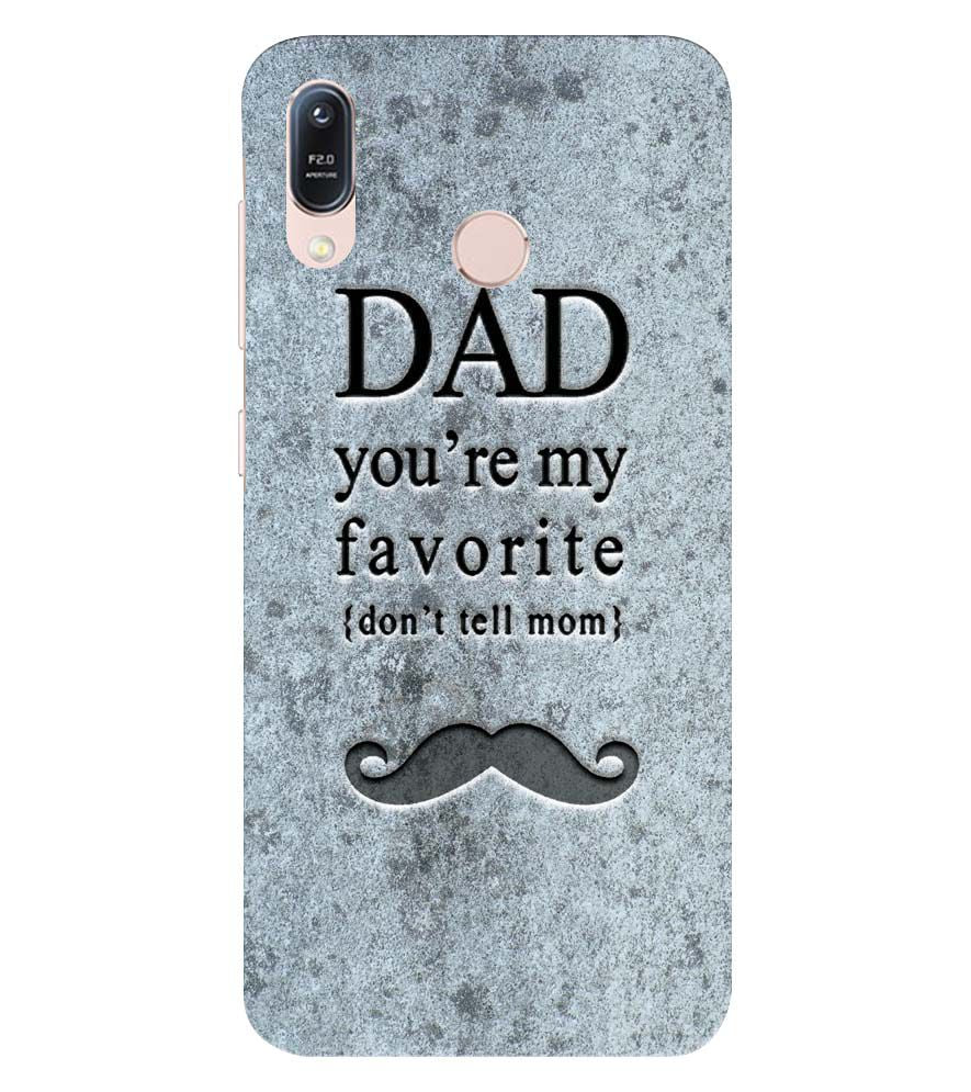 G0037-Dad You&#39;re my Favourite Back Cover for Asus Zenfone Max (M1) ZB556KL