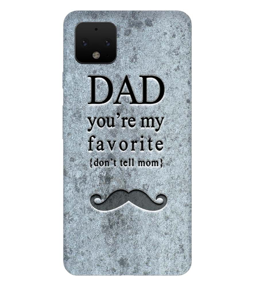 G0037-Dad You're my Favourite Back Cover for Google Pixel 4