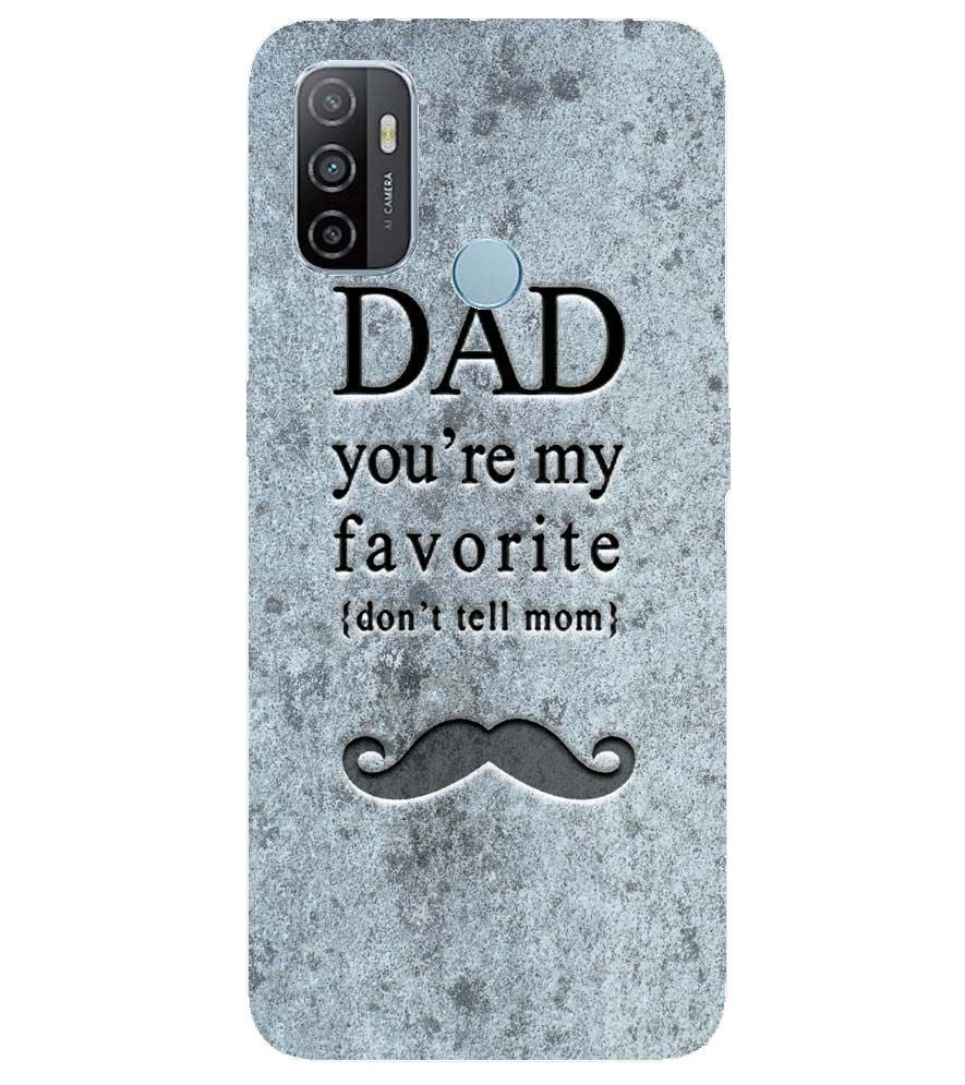 G0037-Dad You're my Favourite Back Cover for Oppo A53