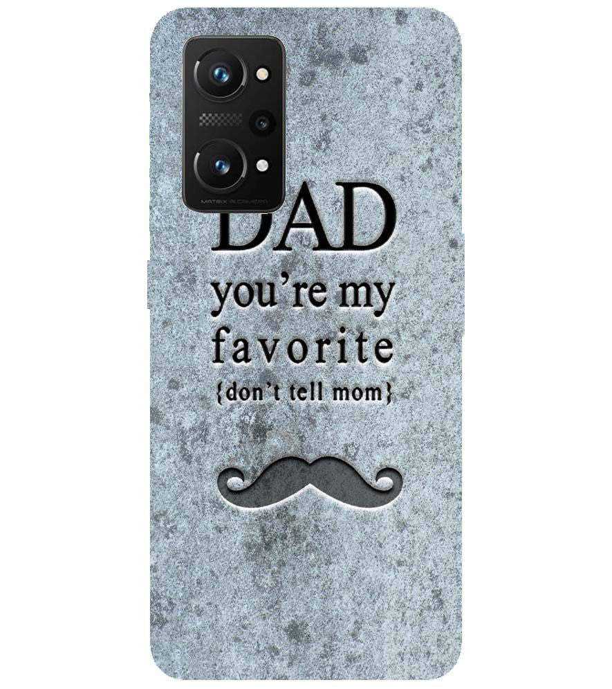 G0037-Dad You're my Favourite Back Cover for Realme X7 Max 5G