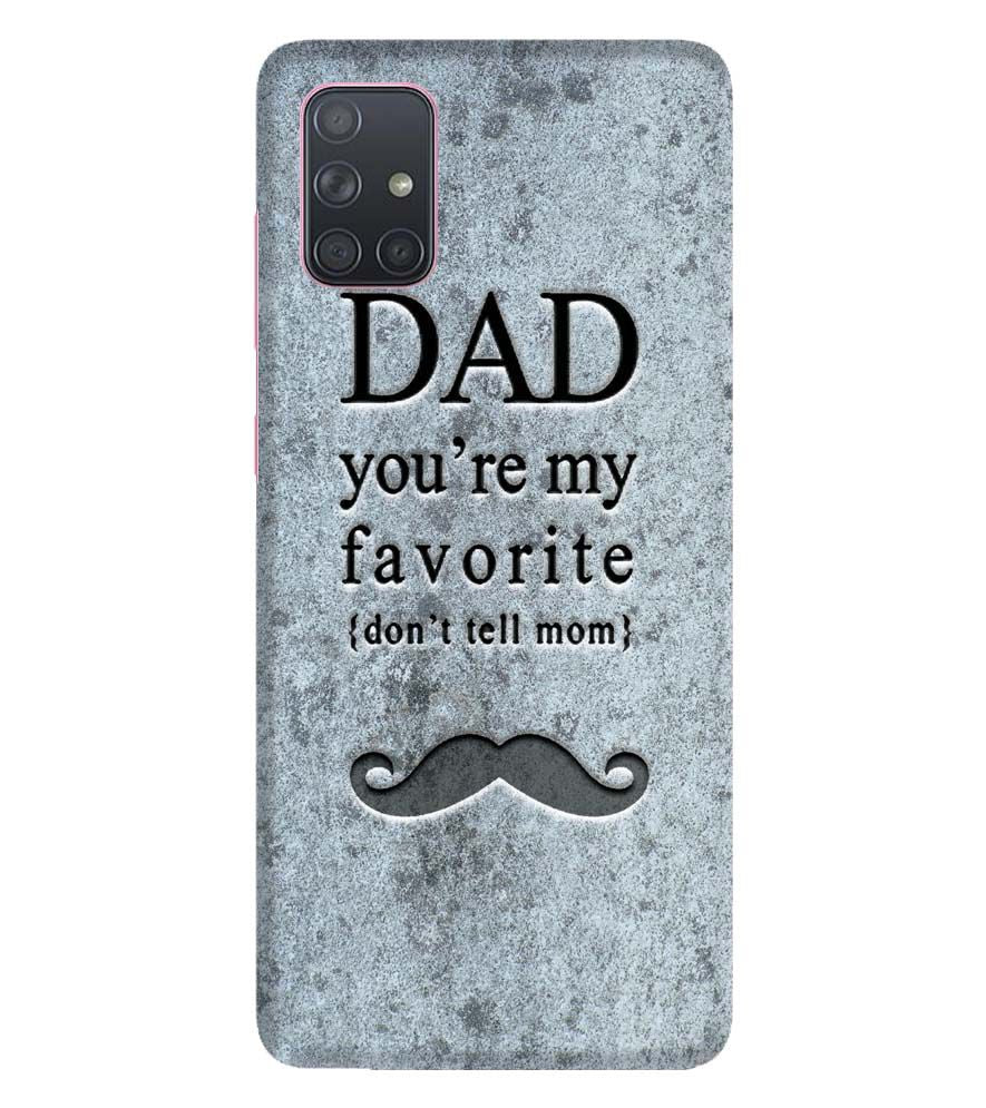 G0037-Dad You're my Favourite Back Cover for Samsung Galaxy A71