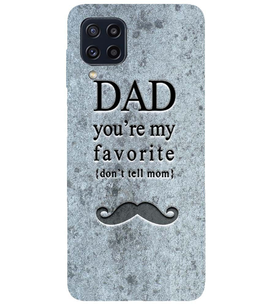 G0037-Dad You're my Favourite Back Cover for Samsung Galaxy M32 Prime