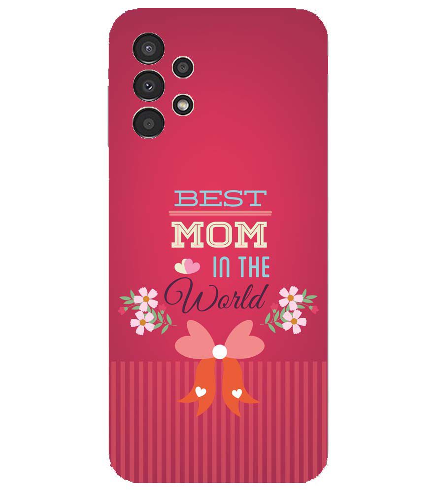 G0357-Best Mom in the World Back Cover for Samsung Galaxy A13
