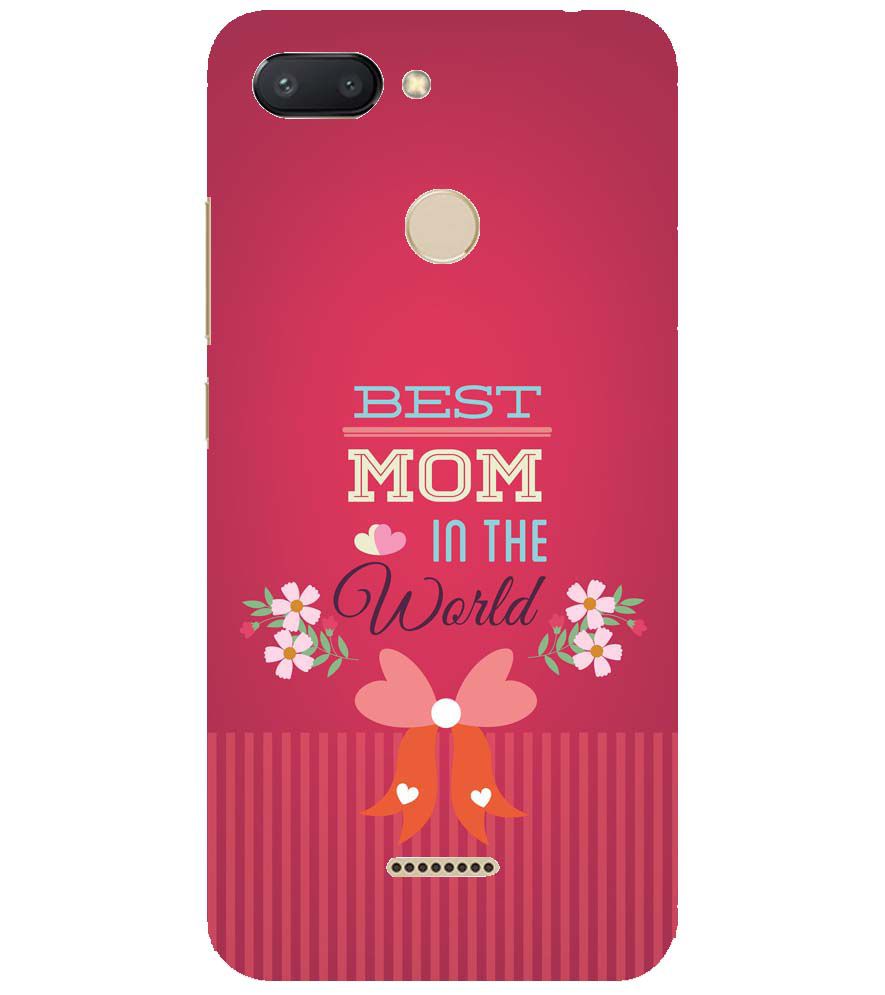 G0357-Best Mom in the World Back Cover for Xiaomi Redmi 6