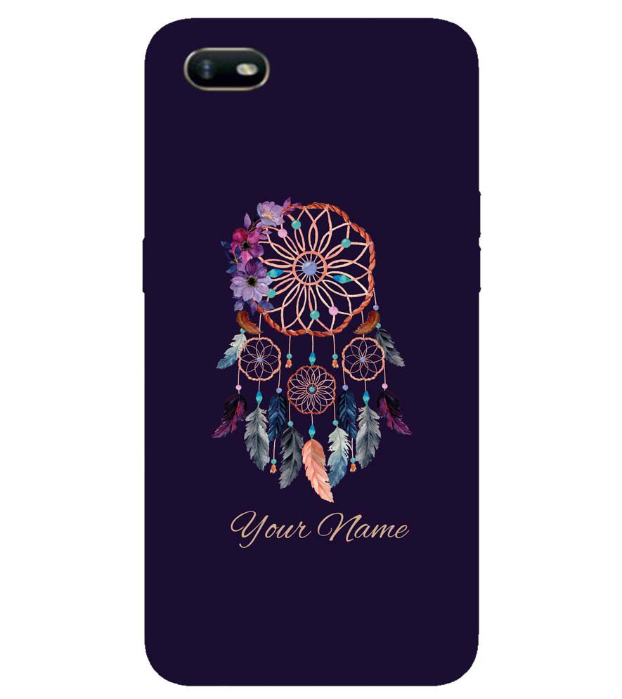 IK5012-Dream Catcher with Name Back Cover for Oppo A1k