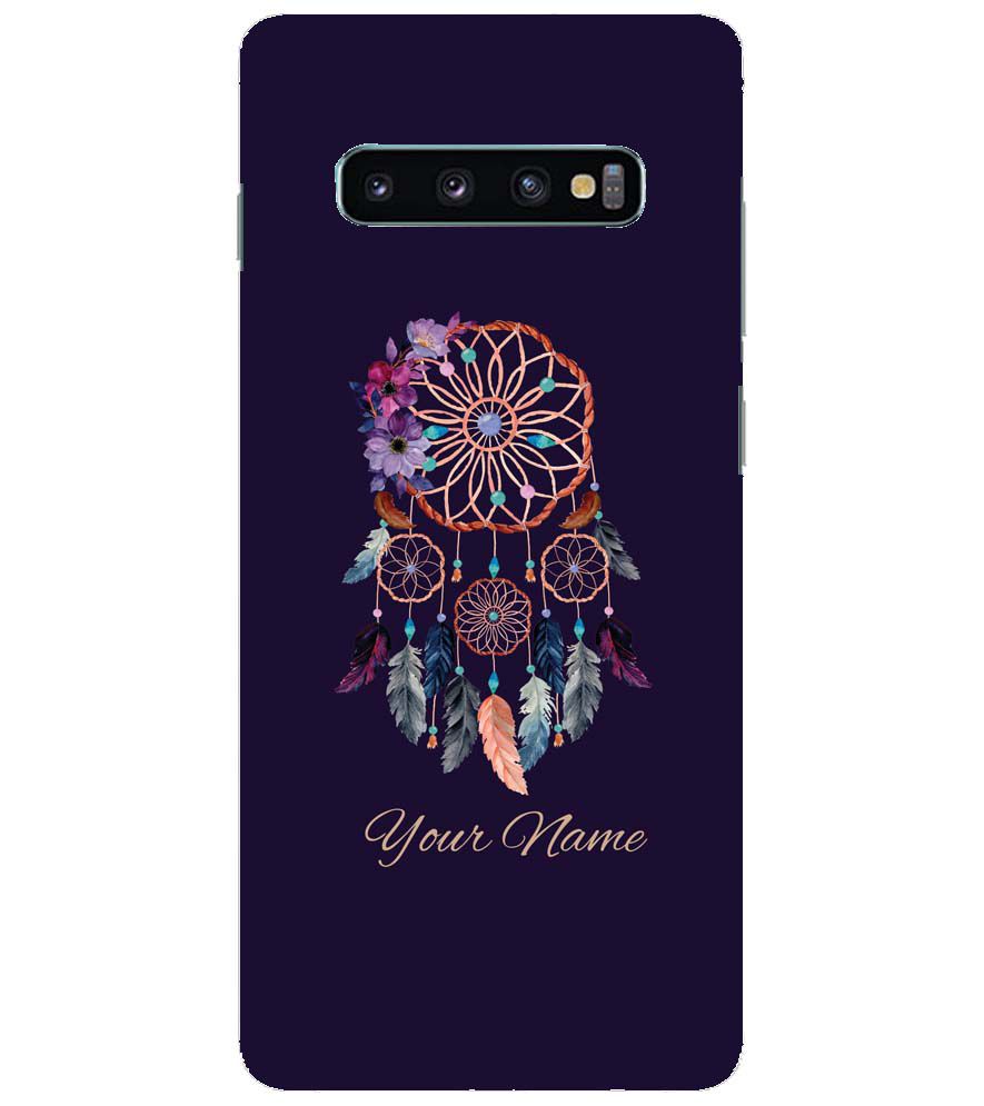 IK5012-Dream Catcher with Name Back Cover for Samsung Galaxy S10+ (Plus with 6.4 Inch Screen)