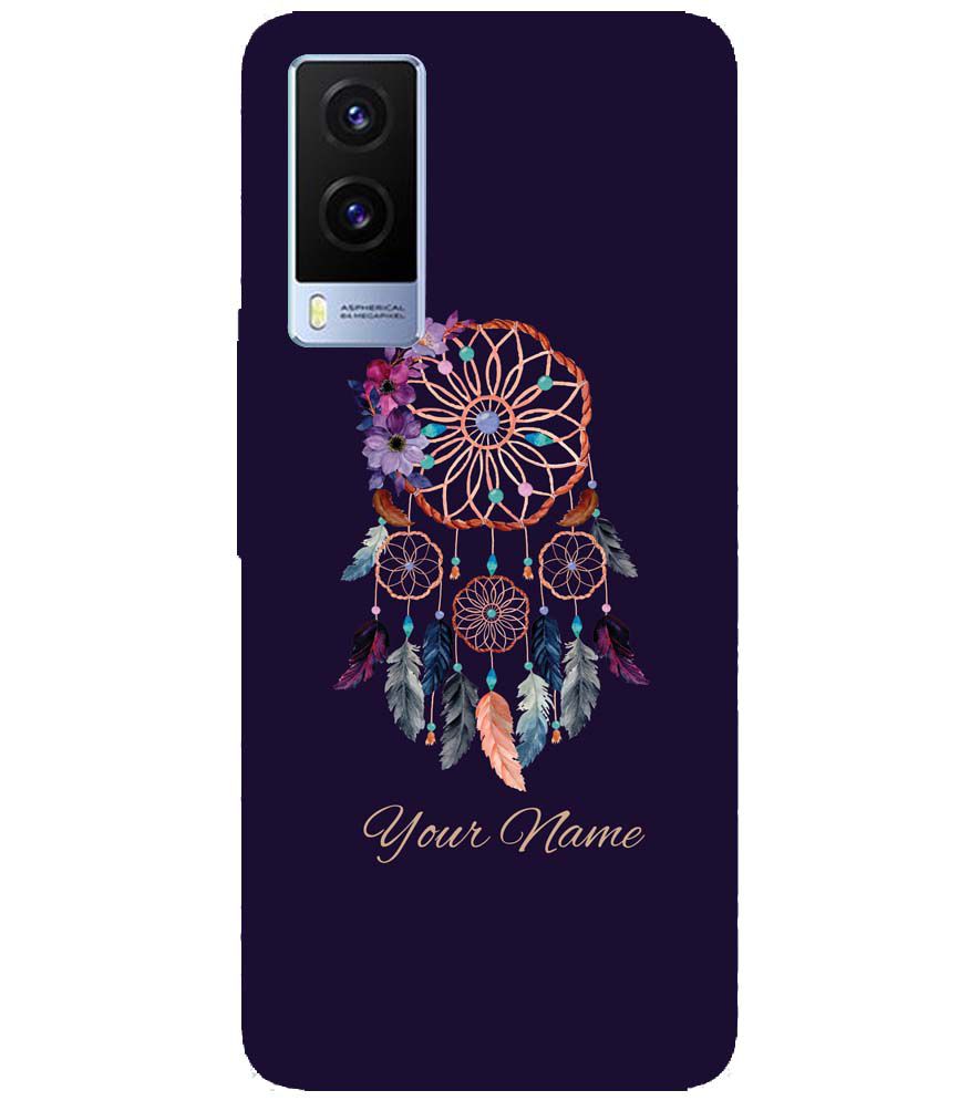 IK5012-Dream Catcher with Name Back Cover for Vivo V21e 5G