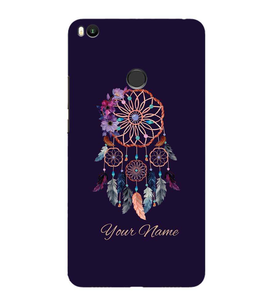 IK5012-Dream Catcher with Name Back Cover for Xiaomi Mi Max 2