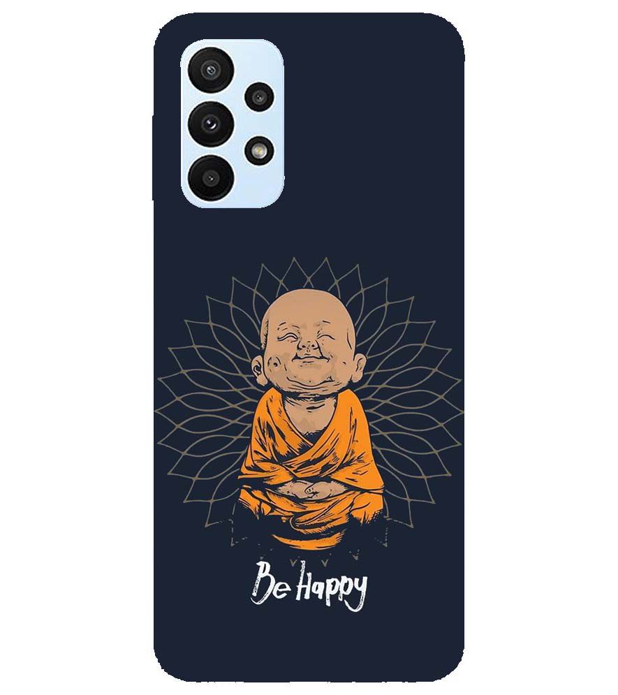 PS1302-Be Happy Back Cover for Samsung Galaxy A23