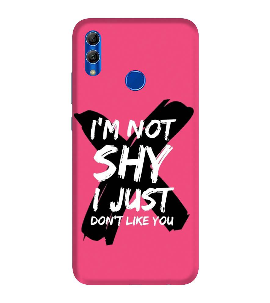 PS1322-I am Not Shy Back Cover for Honor 10 Lite