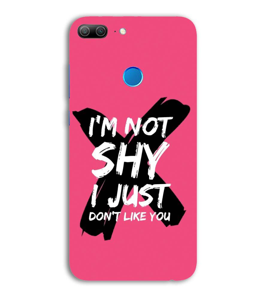 PS1322-I am Not Shy Back Cover for Huawei Honor 9 Lite