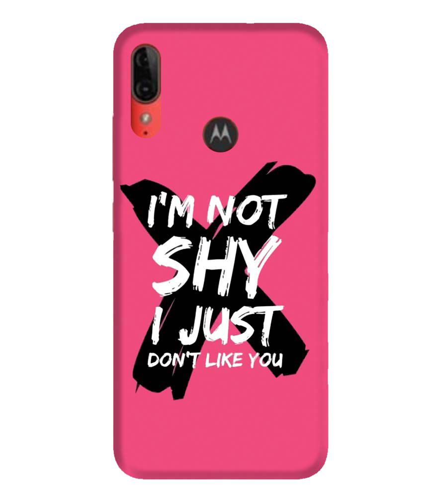 PS1322-I am Not Shy Back Cover for Motorola Moto E6s